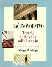 Računovodstvo
Temelj poslovnog odlučivanja