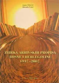 Zbirka arhivskih popisa Bosne i Hercegovine 1947-2007